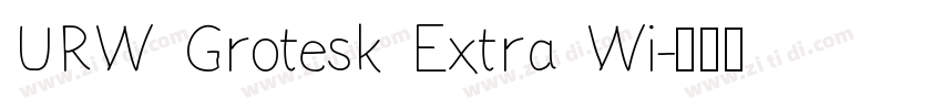URW Grotesk Extra Wi字体转换